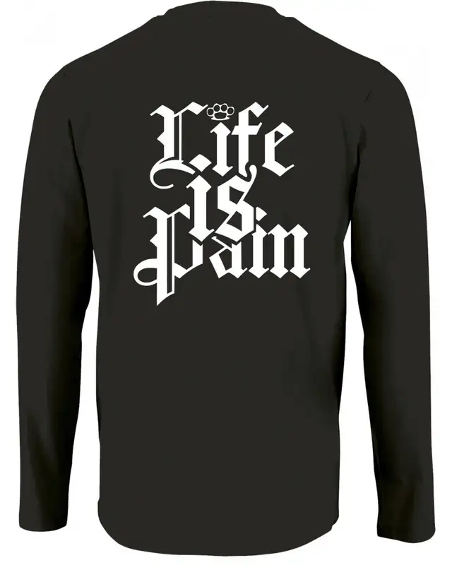 Herren Langarm Shirt (Life is Pain) Bild 2