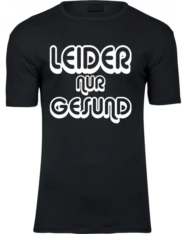 Herren Premium T-Shirt (Leider nur Gesund)