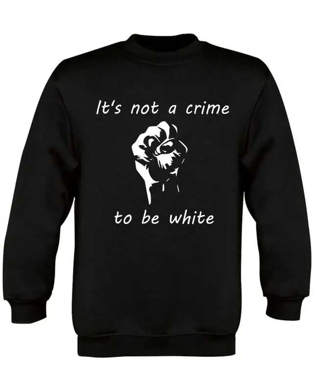 Kinder Pullover (Its not a crime to be white)